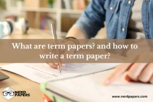 what are term papers and how to write a term paper