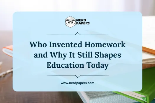 Who invented homework and why it still influences modern education systems
